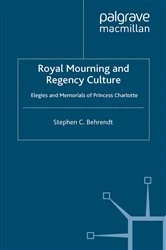 Book cover of Royal Mourning and Regency Culture by S. Behrendt