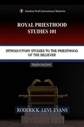 Book cover of Royal Priesthood Studies 101 by Roderick Levi Evans