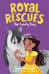 Book cover of Royal Rescues #4: The Lonely Pony by Paula Harrison