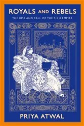 Book cover of Royals and Rebels by Priya Atwal