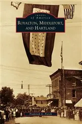 Book cover of Royalton, Middleport, and Hartland by Frederick G. Fierch