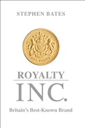 Book cover of Royalty Inc. by Stephen Bates