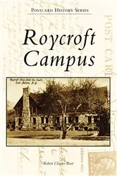 Book cover of Roycroft Campus by Robert Charles Rust