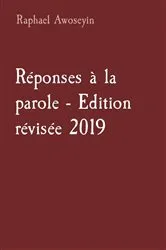 Book cover of Réponses à la parole - Edition révisée 2019 by Raphael Awoseyin