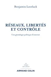 Book cover of Réseaux, libertés et contrôle by Benjamin Loveluck