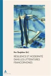 Book cover of Résilience et Modernité dans les Littératures francophones by Marc Quaghebeur
