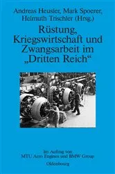 Book cover of Rüstung, Kriegswirtschaft und Zwangsarbeit im 