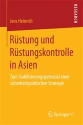 Book cover of Rüstung und Rüstungskontrolle in Asien by Jens Heinrich