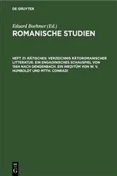 Book cover of Rätisches: Verzeichnis Rätoromanischer Litteratur. Ein Engadinisches Schauspiel von 1564 nach Gengenbach. Ein Ineditüm von W. V. Humboldt und Mtth. Conradi by W. V. Humboldt