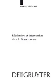 Book cover of Rétribution et intercession dans le Deutéronome by Vincent Sénéchal