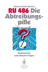 Book cover of RU 486 Die Abtreibungspille by Etienne-Emile Baulieu