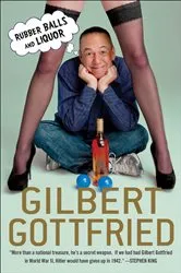 Book cover of Rubber Balls and Liquor by Gilbert Gottfried