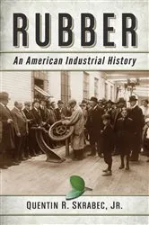 Book cover of Rubber by Skrabec, Quentin R., Jr.