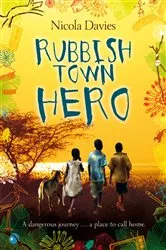 Book cover of Rubbish Town Hero by Nicola Davies