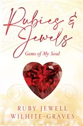 Book cover of Rubies and Jewels by Ruby Jewell Wilhite-Graves