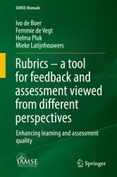 Book cover of Rubrics – a tool for feedback and assessment viewed from different perspectives by Ivo de Boer