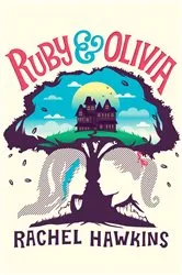 Book cover of Ruby and Olivia by Rachel Hawkins
