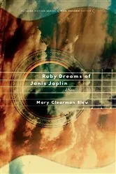 Book cover of Ruby Dreams of Janis Joplin by Mary Clearman Blew