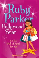 Book cover of Ruby Parker: Hollywood Star by Rowan Coleman
