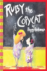 Book cover of Ruby the Copycat by Peggy Rathmann