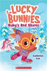 Book cover of Ruby's Red Skates (Lucky Bunnies #4) by Catherine Coe