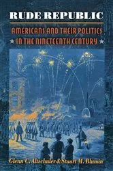 Book cover of Rude Republic by Glenn C. Altschuler