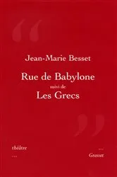 Book cover of Rue de Bablyone suivi de Les Grecs by Jean-Marie Besset
