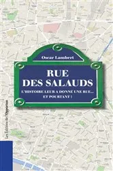 Book cover of Rue des salauds. L'histoire leur a donné une rue...et pourtant ! by Oscar Lambert