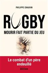 Book cover of Rugby : mourir fait partie du jeu by Philippe Chauvin
