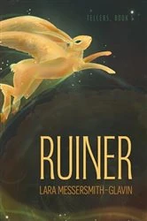 Book cover of Ruiner by Lara Messersmith-Glavin