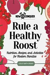 Book cover of Rule a Healthy Roost by Leslie Smith Grant
