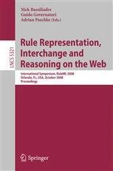 Book cover of Rule Representation, Interchange and Reasoning on the Web by Nick Bassiliades
