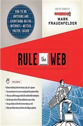 Book cover of Rule the Web by Mark Frauenfelder