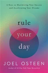 Book cover of Rule Your Day by Joel Osteen