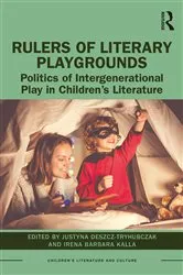 Book cover of Rulers of Literary Playgrounds by Justyna Deszcz-Tryhubczak