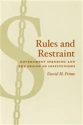 Book cover of Rules and Restraint by David M. Primo