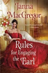 Book cover of Rules for Engaging the Earl by Janna MacGregor