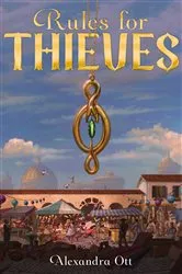Book cover of Rules for Thieves by Alexandra Ott