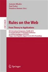 Book cover of Rules on the Web: From Theory to Applications by Antonis Bikakis