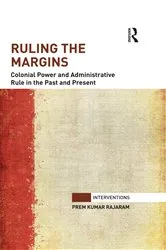 Book cover of Ruling the Margins by Prem Kumar Rajaram