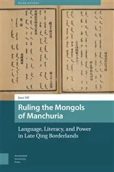 Book cover of Ruling the Mongols of Manchuria by Jiani He