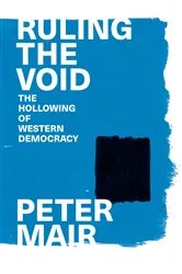 Book cover of Ruling The Void by Peter Mair