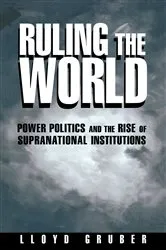 Book cover of Ruling the World by Lloyd Gruber