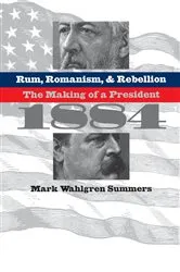 Book cover of Rum, Romanism, and Rebellion by Unknown