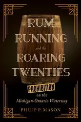 Book cover of Rum Running and the Roaring Twenties by Philip P. Mason