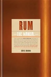 Book cover of Rum The Manual by Dave Broom