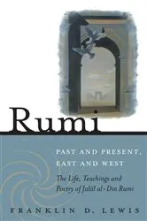 Book cover of Rumi - Past and Present, East and West by Franklin D. Lewis