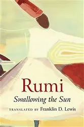 Book cover of Rumi: Swallowing the Sun by Unknown