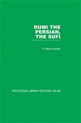 Book cover of Rumi The Persian, The Sufi by A. Reza Arasteh