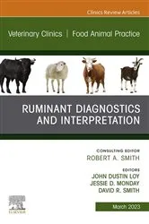 Book cover of Ruminant Diagnostics and Interpretation, An Issue of Veterinary Clinics of North America: Food Animal Practice, E-Book by Dustin Loy DVM, PhD, John